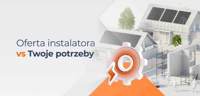 Oferta na instalację fotowoltaiczną jak wybrać idealną dopasowaną pod