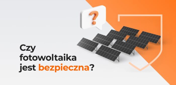 Czy fotowoltaika jest bezpieczna? Odpowiedzi na najpopularniejsze pytania