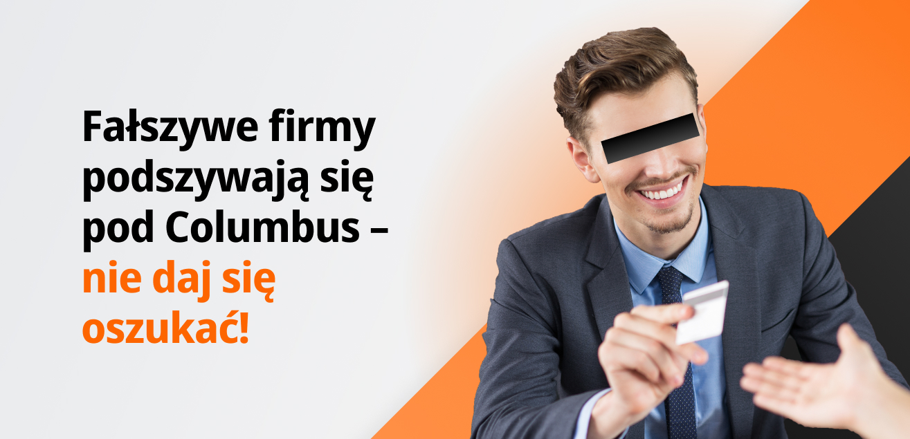 Fałszywe firmy podszywają się pod Columbus – nie daj się oszukać!